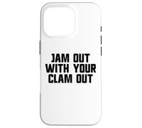 Esci con il tuo Clam Out Redneck White Trash Party Custodia per iPhone 16 Pro
