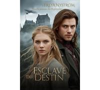 Esclave du Destin: Sous le pouvoir du Highlander