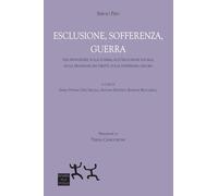 Esclusione, sofferenza, guerra. Tesi provvisorie sulla guerra, sull’esclusione sociale, sulla privazione dei diritti, sulla sofferenza oscura