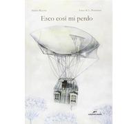 Esco così mi perdo - Razzini Matteo, Possentini Sonia Maria Luce