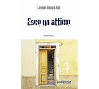 Libri Linda Traversi - Esco Un Attimo