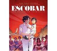 Escobar: Une éducation criminelle