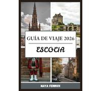 ESCOCIA GUÍA DE VIAJE 2026