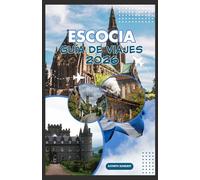ESCOCIA GUÍA DE VIAJES 2026