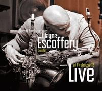 Escoffery, Wayne - Live At Firehouse 12
