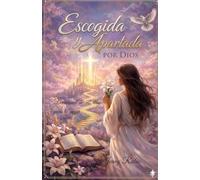 Escogida y apartada por Dios