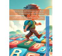ESCOLA DE AUTOEDUCAÇÃO TRILHA FONÉTICA DE ALFABETIZAÇÃO: LIVRO DE EXERCÍCIO DO ALUNO