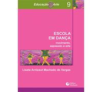 Escola Em Danca - Movimento, Expressao E Arte