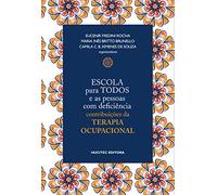 Escola para todos e as pessoas com deficiência: Contribuições da tearapia ocupacional