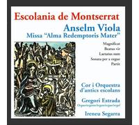Escolania de Montserrat, Ireneu Segarra, Gregori Estrada - Viola: Sonata per a Orgue, Missa "Alma Redemptoris Mater"