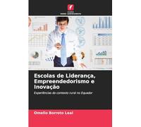 Escolas de Liderança, Empreendedorismo e Inovação: Experiências do contexto rural no Equador