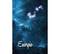 Escorpio - Cuaderno del Renacer Interior: Inspirado en El sabio y los misterios del cielo
