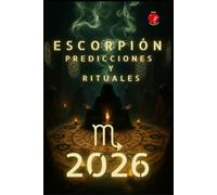 Escorpión Predicciones y Rituales 2026