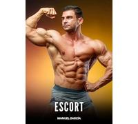 Escort: Histoires Érotiques Gay de Sexe Explicite: 163