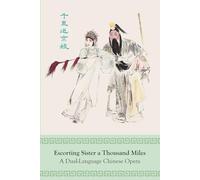 Escorting Sister a Thousand Miles: A Dual-Language Chinese Opera