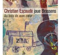 Escoude Christian - Au Bois De Mon Coeur-Escoude Joue Brassens
