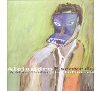 Escovedo,Alejandro - A Man Under the Influence