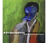 Escovedo, Alejandro - Man Under The Influence