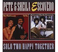 Escovedo Pete & Sheila - Solo Two/Happy Together