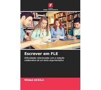 Escrever em FLE: Dificuldades relacionadas com a redação colaborativa de um texto argumentativo
