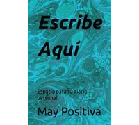 Escribe Aquí: Espacio para tu diario personal