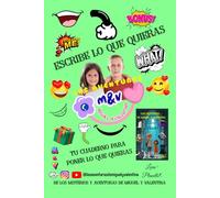 ESCRIBE LO QUE QUIERAS: TU CUADERNO PARA PONER LO QUE QUIERAS