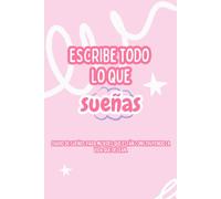 Escribe todo lo que sueñas
