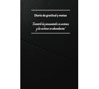 Escribe tu destino: Diario para agradecer, planear y manifestar: Crea hábitos positivos, agradece cada día y manifiesta la vida que mereces