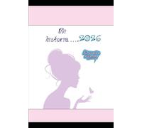 ESCRIBIENDO MI HISTORIA: Un libro para escribir y agendar la vida