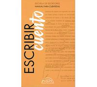 Escribir cuento/ Writing a Story: Manual Para Cuentistas/ a Manual for Storytellers