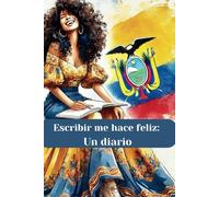 Escribir me hace Feliz: Un diario