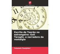 Escrita de Teerão no estrangeiro: Goli Taraghi, a narradora da nostalgia