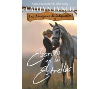 Escrito en las Estrellas: En el corazón de Australia, mujeres valientes y caballos inolvidables