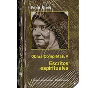 Escritos espirituales : (en el carmelo teresiano, 1933-1942)