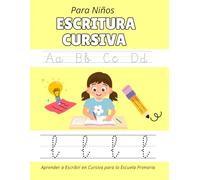 Escritura Cursiva Para Niños: Aprende a escribir bonito paso a paso