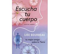 Escucha tu cuerpo / Listen to your Body: Versión Hombre / Men's Version: Versión Hombre / Men's Version
