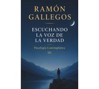 Escuchando la voz de la verdad: Psicología contemplativa III