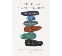 Escuchar a las piedras: Explorando la sabiduría de las rocas