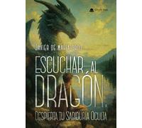 Escuchar al Dragón: Despierta tu Sabiduría Oculta