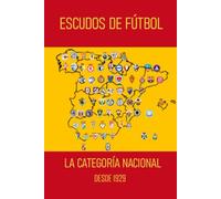 ESCUDOS DE FÚTBOL: LA CATEGORÍA NACIONAL DESDE 1929