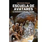 Escuela de avatares: La humanización del tiempo