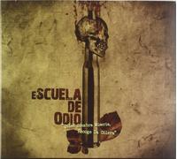 Escuela de Odio - QUIEN SIEMBRA MISERIA RECOGE