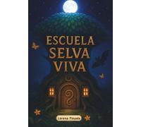 Escuela Selva Viva: Vol. 1
