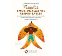 Escuelas emocionalmente responsables. Una guía para desarrollar planes de intervención en educación y gestión emocional: 0