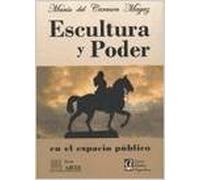 Escultura y Poder En El Espacio Publico (Spanish Edition)