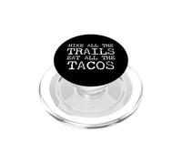 Escursiona tutti i sentieri Mangia tutti i tacos | Escursioni divertenti PopSockets PopGrip per MagSafe