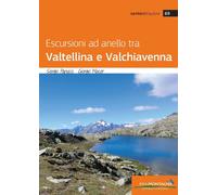 Escursioni ad anello tra Valtellina e Valchiavenna - [Idea Montagna]