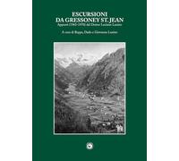 Escursioni da Gressoney St. Jean. Appunti (1965-1970)