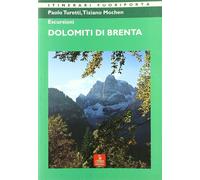 Escursioni. Dolomiti di Brenta - Turetti Paolo, Mochen Tiziano