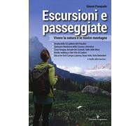 Escursioni e passeggiate. Vivere la natura e le nostre montagne